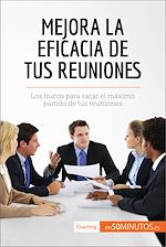 Télécharger le livre :  Mejora la eficacia de tus reuniones