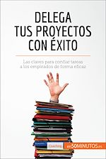 Télécharger le livre :  Delega tus proyectos con éxito