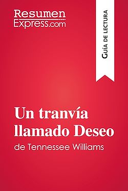 Télécharger le livre :  Un tranvía llamado Deseo de Tennessee Williams (Guía de lectura)