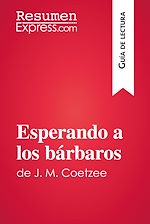 Télécharger le livre :  Esperando a los bárbaros de J. M. Coetzee (Guía de lectura)