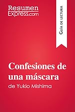 Télécharger le livre :  Confesiones de una máscara de Yukio Mishima (Guía de lectura)