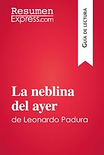 Télécharger le livre :  La neblina del ayer de Leonardo Padura (Guía de lectura)