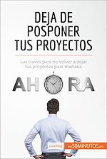 Télécharger le livre :  Deja de posponer tus proyectos