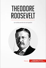 Télécharger le livre :  Theodore Roosevelt