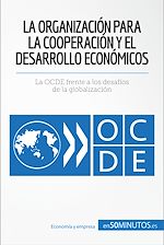 Télécharger le livre :  La Organización para la Cooperación y el Desarrollo Económicos