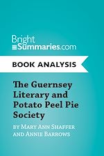 Download this eBook The Guernsey Literary and Potato Peel Pie Society by Mary Ann Shaffer and Annie Barrows (Book Analysis)