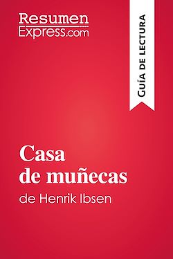 Télécharger le livre :  Casa de muñecas de Henrik Ibsen (Guía de lectura)