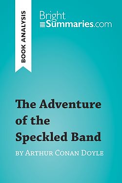 Télécharger le livre :  The Adventure of the Speckled Band by Arthur Conan Doyle (Book Analysis)