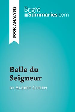 Télécharger le livre :  Belle du Seigneur by Albert Cohen (Book Analysis)