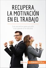 Télécharger le livre :  Recupera la motivación en el trabajo