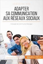 Télécharger le livre :  Adapter sa communication aux réseaux sociaux
