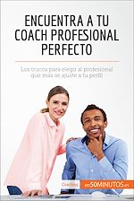 Télécharger le livre :  Encuentra a tu coach profesional perfecto