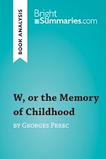 Download this eBook W, or the Memory of Childhood by Georges Perec (Book Analysis)
