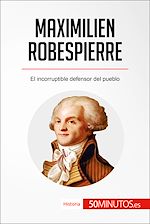 Télécharger le livre :  Maximilien Robespierre