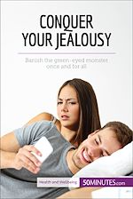 Télécharger le livre :  Conquer Your Jealousy