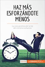 Télécharger le livre :  Haz más esforzándote menos