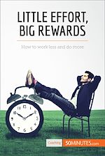 Télécharger le livre :  Little Effort, Big Rewards