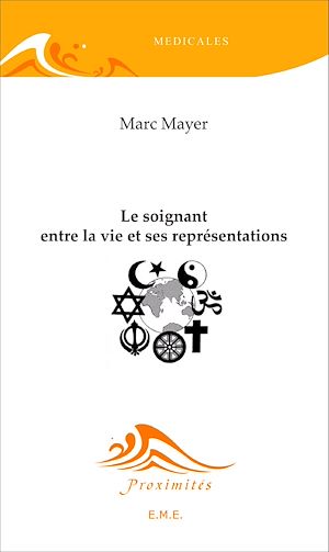 Téléchargez le livre :  Le soignant entre la vie et ses représentations