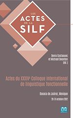 Télécharger le livre :  Actes du XXXIVe Colloque international de linguistique fonctionnelle