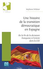 Télécharger le livre :  Une histoire de la transition démocratique en Espagne