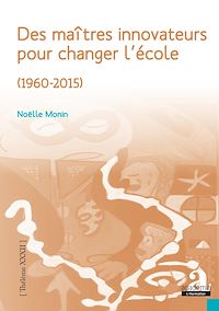 Télécharger le livre :  Des maîtres innovateurs pour changer l'école