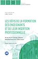 Télécharger le livre :  Les défis de la formation de enseignants et de leur insertion professionnelle