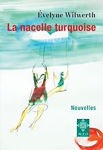 Télécharger le livre :  La nacelle turquoise