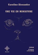 Télécharger le livre :  Une vie en miniature