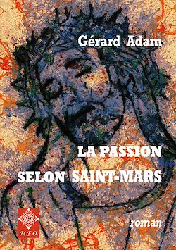 Télécharger le livre :  La Passion selon Saint-Mars