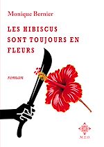 Télécharger le livre :  Les hibiscus sont toujours en fleurs
