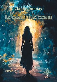 Téléchargez le livre :  La dame de la Combe