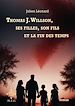 Télécharger le livre :  Thomas J. Willson, ses filles, son fils et la fin des temps