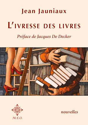 Téléchargez le livre :  L'ivresse des livres