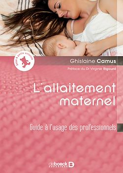 Télécharger le livre :  L'allaitement maternel : Guide à l'usage des professionnels