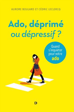Download the eBook: Ado, déprimé ou dépressif ?