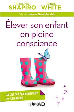 Télécharger le livre :  Élever son enfant en pleine conscience