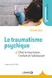 Télécharger le livre :  Le traumatisme psychique chez le nourrisson, l'enfant et l'adolescent