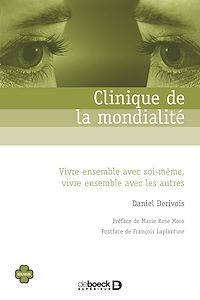 Téléchargez le livre :  Clinique de la mondialité : Vivre ensemble avec soi-même, vivre ensemble avec les autres