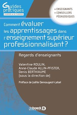 Télécharger le livre :  Comment évaluer les apprentissages des étudiants dans l'enseignement supérieur professionnalisant ?