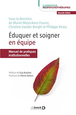 Télécharger le livre :  Éduquer et soigner en équipe : Manuel de pratiques institutionnelles