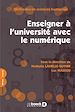 Télécharger le livre :  Enseigner à l'université avec le numérique