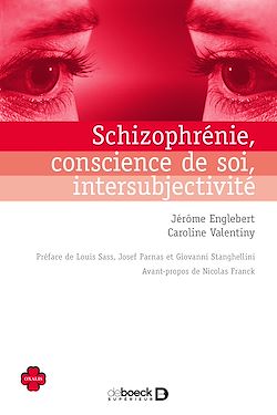 Télécharger le livre :  Schizophrénie, conscience de soi, intersubjectivité