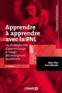 Télécharger le livre :  Apprendre à apprendre avec la PNL : Les stratégies PNL d'apprentissage à l'usage des enseignants du primaire