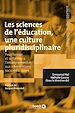 Télécharger le livre :  Les sciences de l'éducation, une culture pluridisciplinaire : Pour former et se former à l'enseignement et aux interventions socio-éducatives