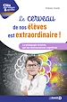 Télécharger le livre :  Le cerveau de vos élèves est extraordinaire !