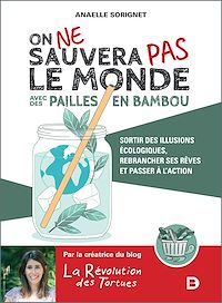 Téléchargez le livre :  On ne sauvera pas le monde avec des pailles en bambou