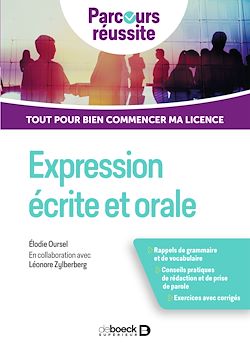 Télécharger le livre :  Expression écrite et orale : Tout pour bien réussir ma licence