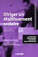 Télécharger le livre :  Diriger un établissement scolaire : Tensions, ressources et développement