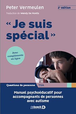 Télécharger le livre :  "Je suis spécial" - Manuel psycho-éducatif pour accompagnants de personnes avec autisme