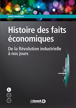 Télécharger le livre :  Histoire des faits économiques : De la Révolution industrielle à nos jours